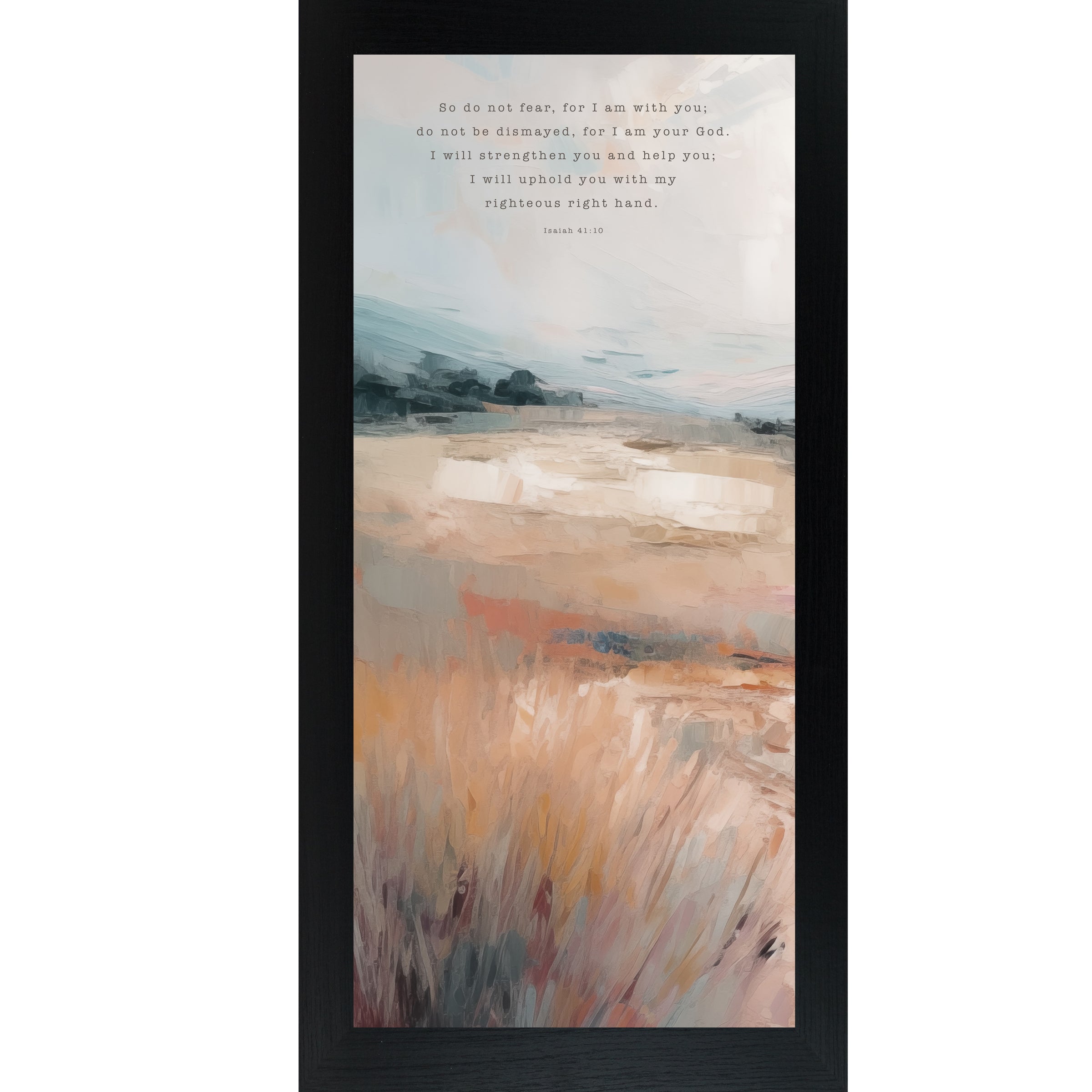 Black framed tall portrait Christian wall art with Isaiah 41:10 do not fear for I am with you scripture in typewriter typography over warm orange terracotta painterly landscape with soft blue-grey sky and bold abstract brushwork