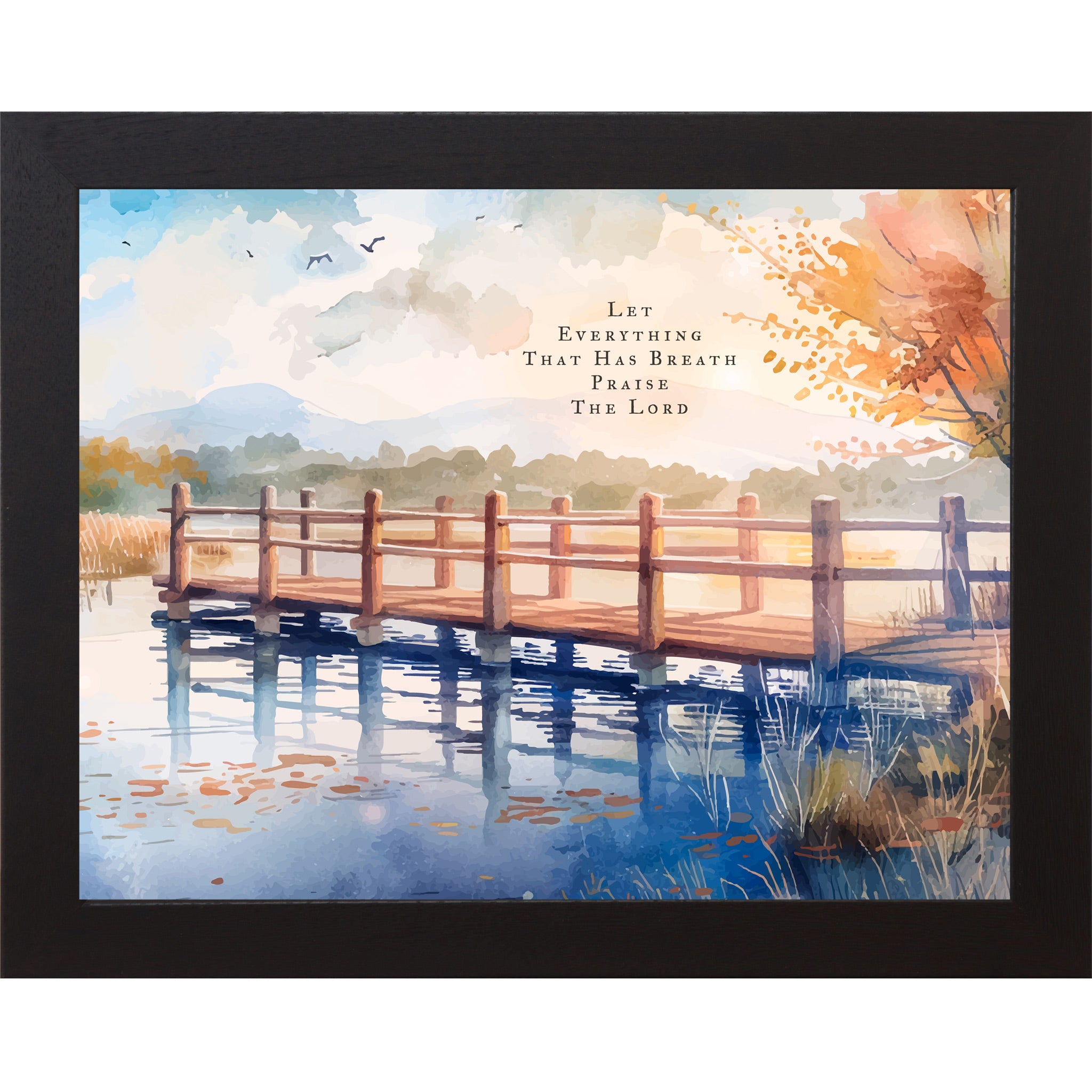 Black framed horizontal Christian wall art featuring a watercolor autumn bridge over still lake water with birds in sky and the scripture Let Everything That Has Breath Praise The Lord Psalm 150:6
