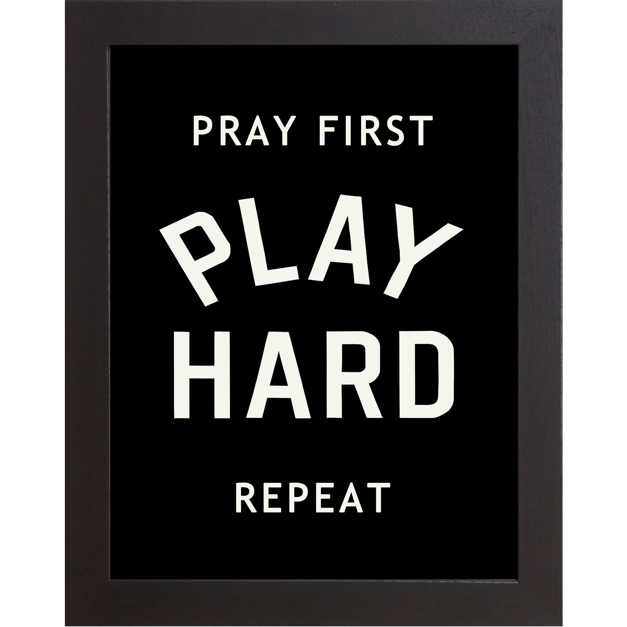 Black framed vertical Christian wall art featuring Pray First Play Hard Repeat in bold cream athletic varsity typography on a pure black background