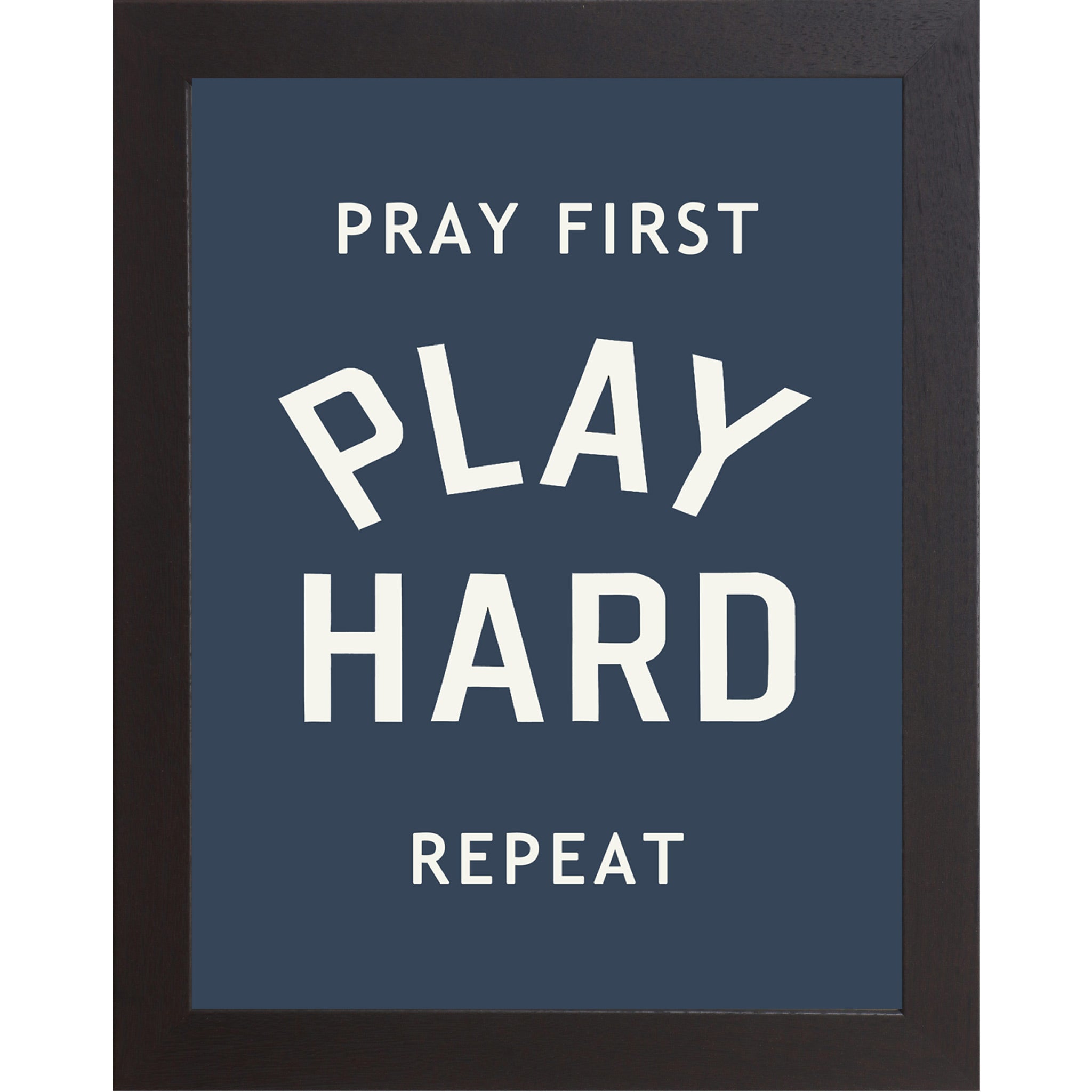 Black framed portrait Christian sports wall art on navy blue background with bold cream varsity typography and the words Pray First Play Hard Repeat — SB257