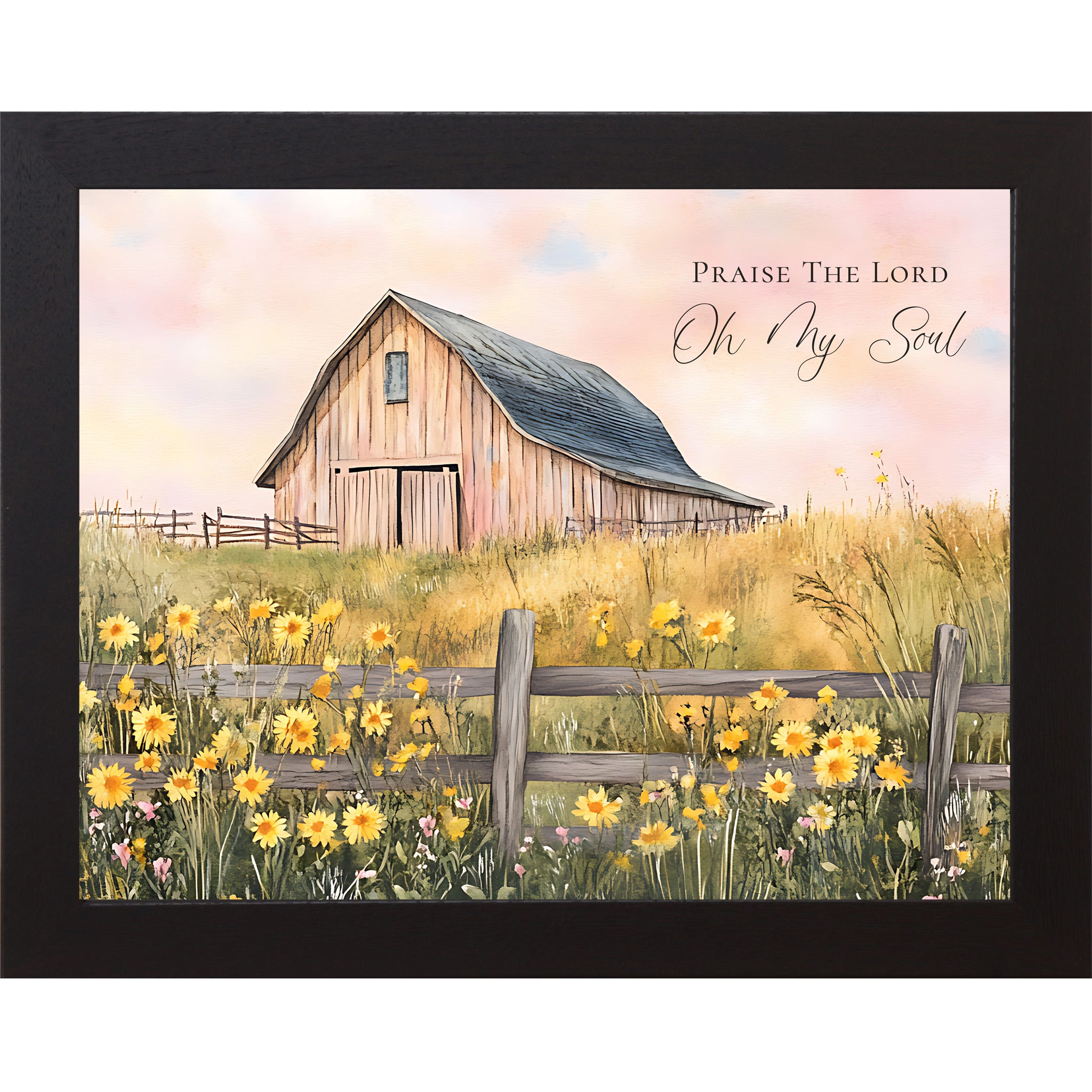 Black framed landscape Christian wall art featuring a watercolor farmhouse barn with sunflowers split rail fence and pink gold sky with the words "Praise The Lord Oh My Soul" — SB254