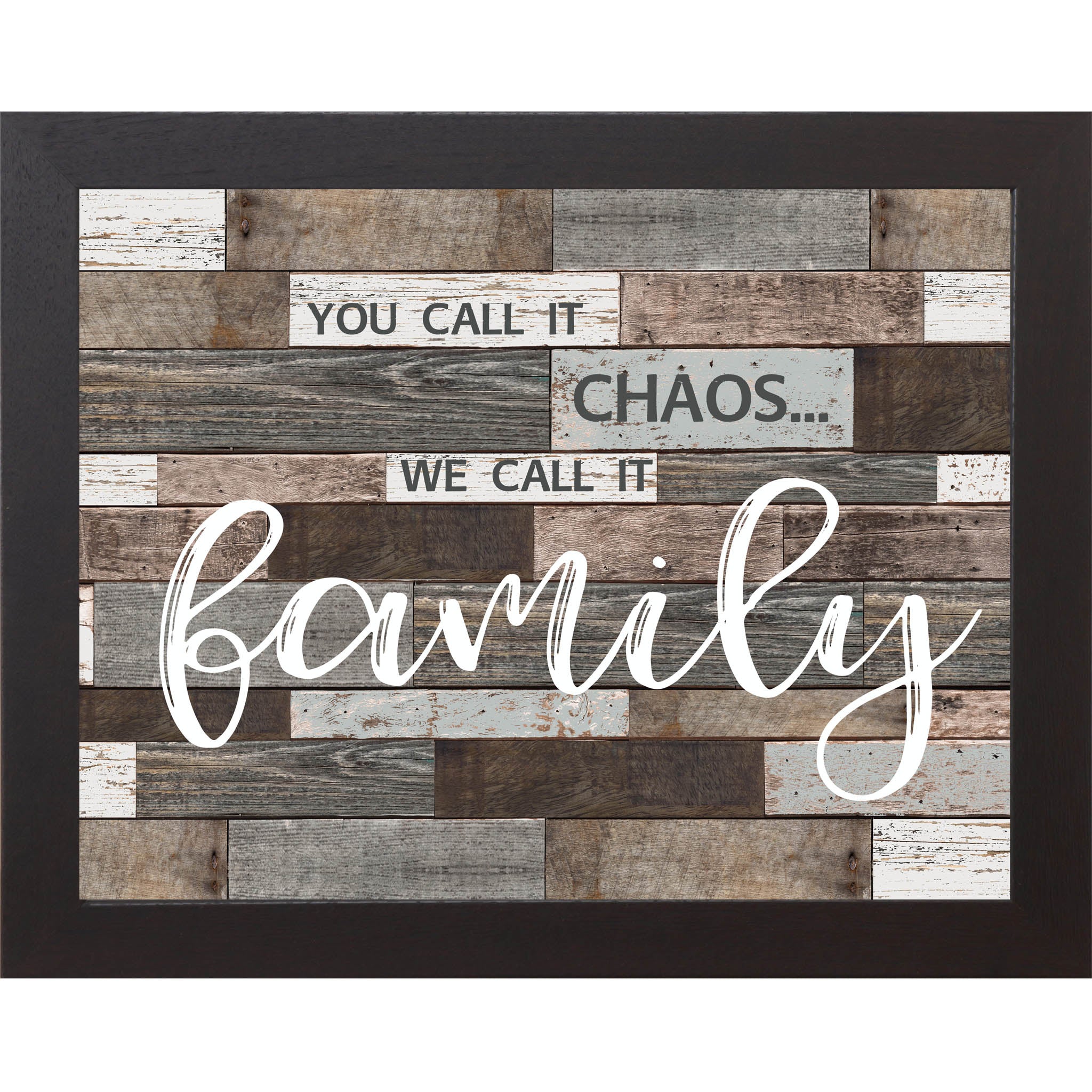You Call It Chaos, We Call It Family – Slatted Wood Family Framed Wall Art (SSA108)