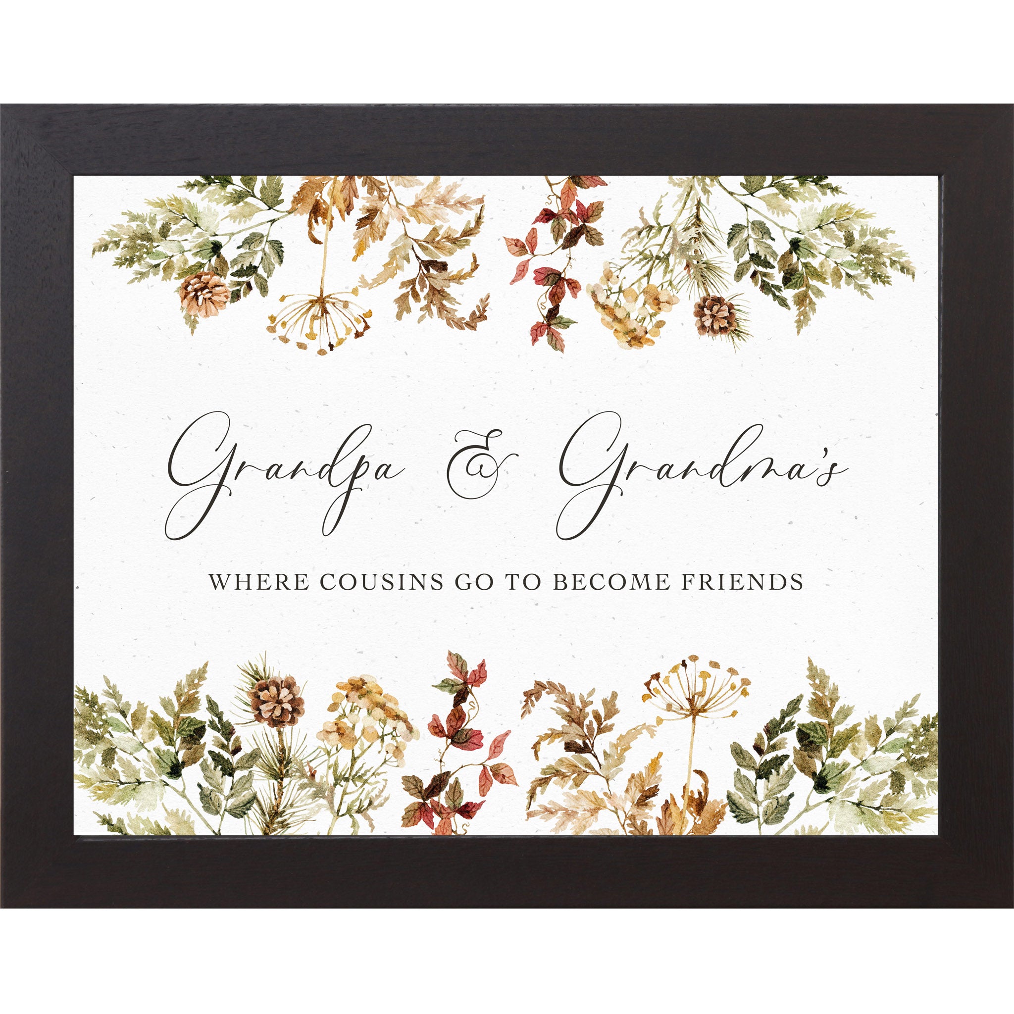 Black framed landscape family wall art with autumn botanical border and the words "Grandpa and Grandma's Where Cousins Go to Become Friends"