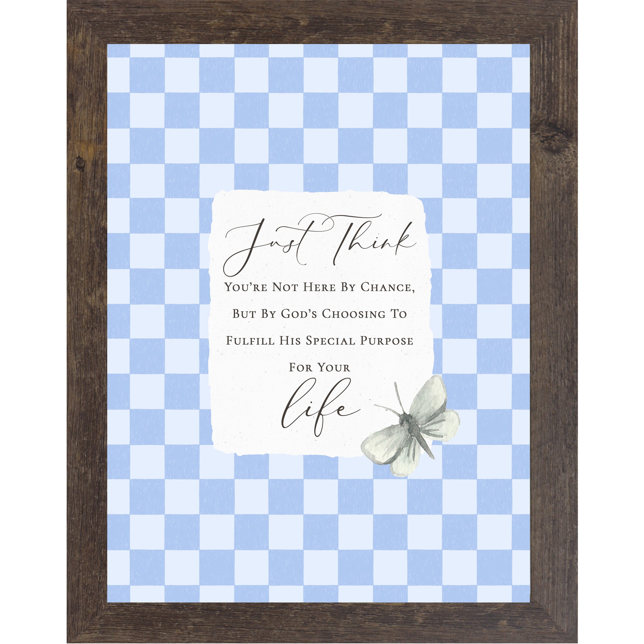 Natural Brown framed portrait Christian inspirational wall art with periwinkle blue checkered background torn-edge white center panel butterfly accent and Just Think You're Not Here By Chance quote