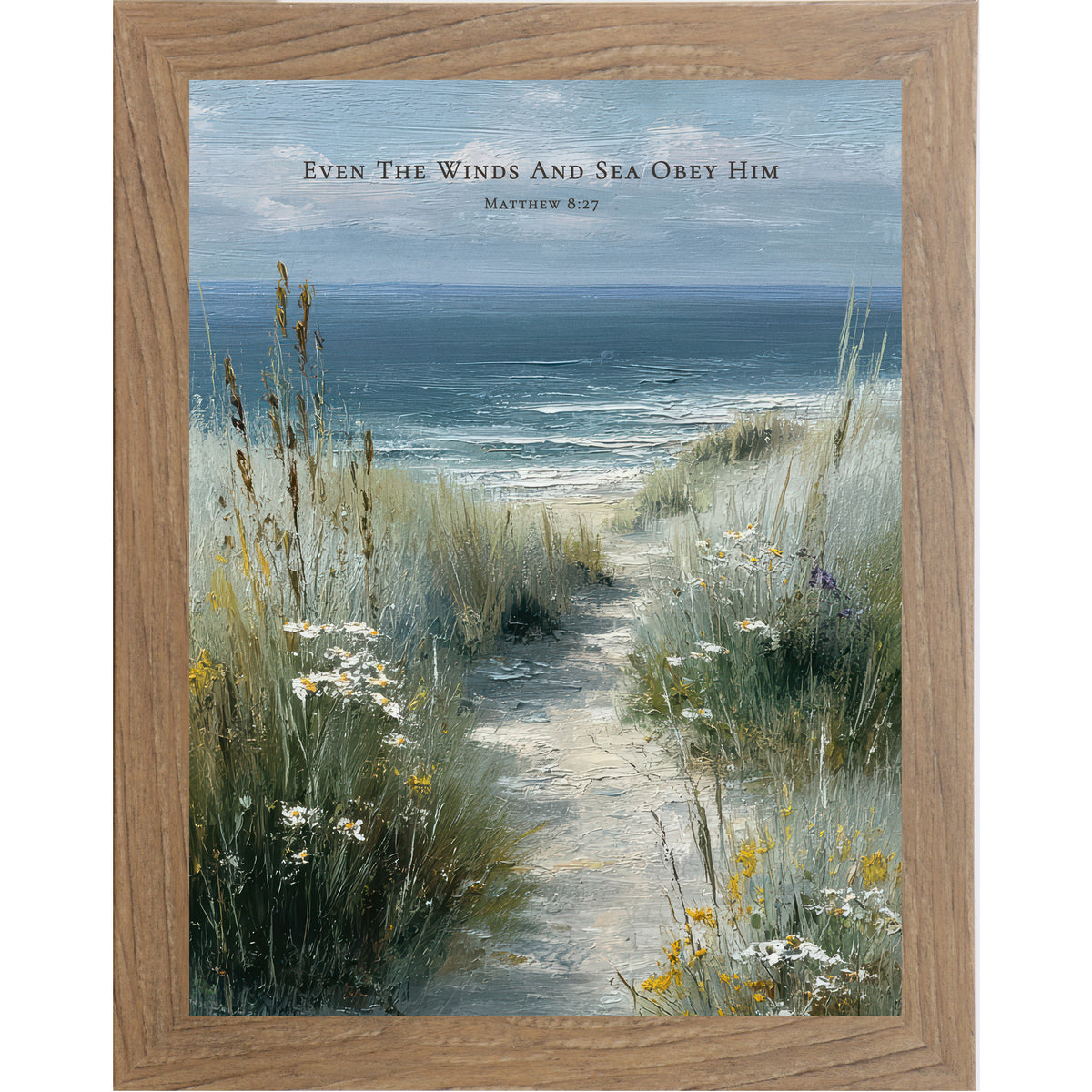 Farmtable framed portrait Christian coastal wall art featuring a sandy beach path through sea grasses and wildflowers toward the ocean with the scripture Even The Winds And Sea Obey Him Matthew 8:27