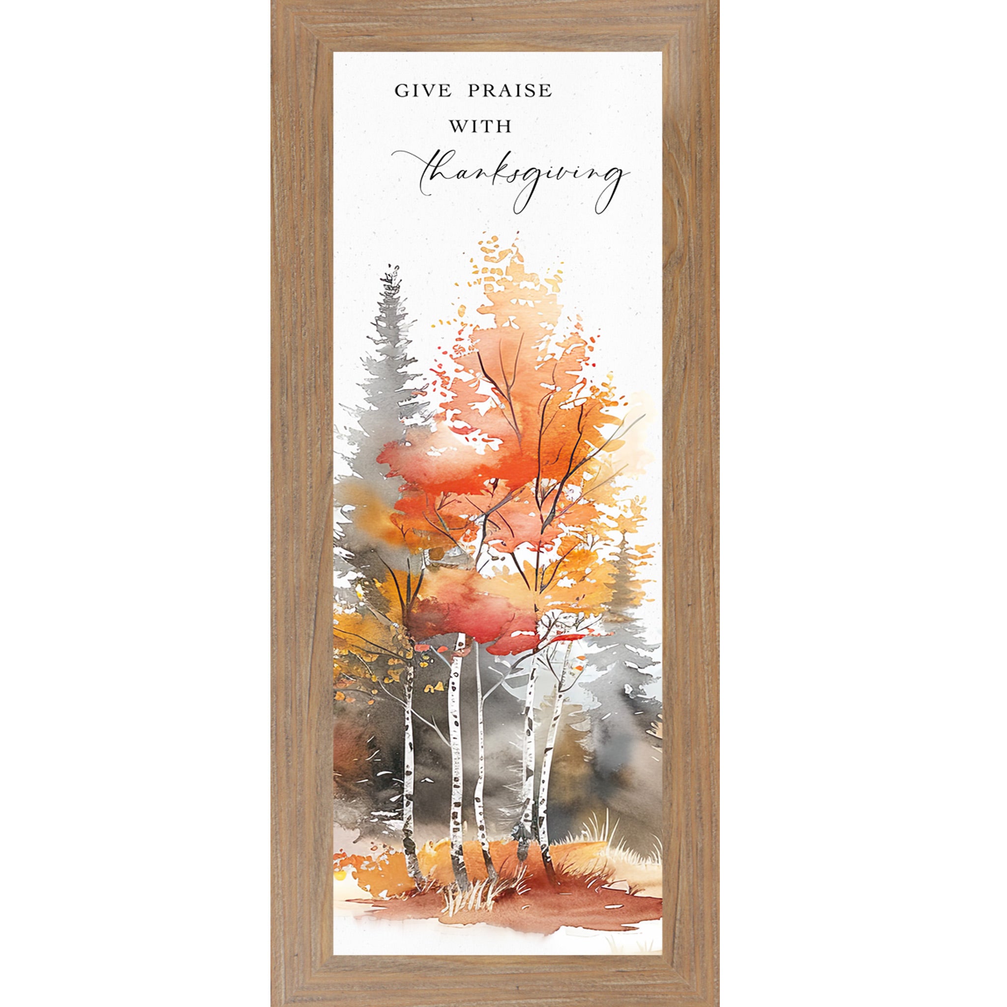 Farmtable framed narrow portrait fall scripture wall art featuring vivid watercolor autumn orange red and birch forest trees with the words Give Praise With Thanksgiving in elegant mixed typography — SN785