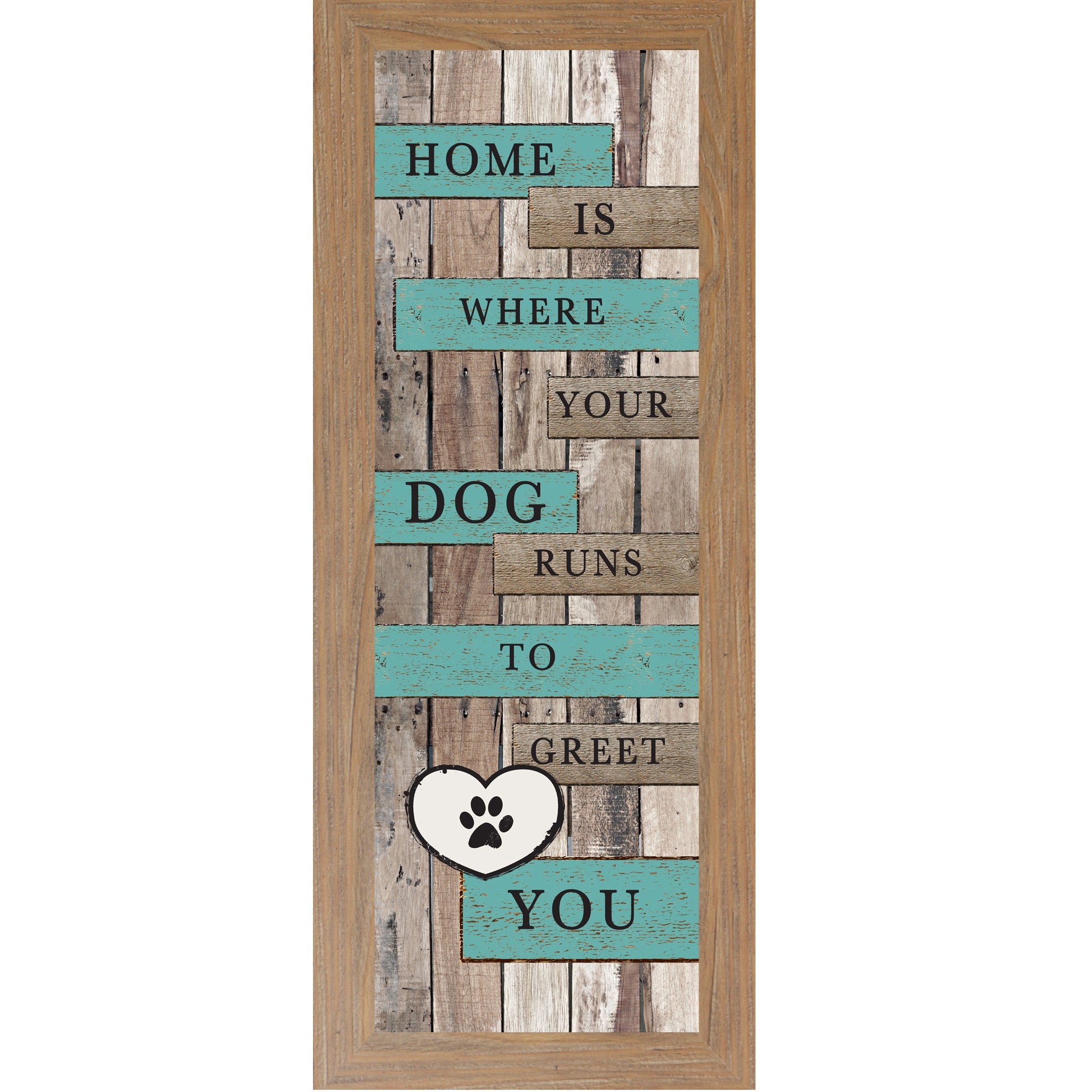 Farmtable framed narrow portrait rustic pallet wood dog wall art with turquoise and wood plank banners reading Home Is Where Your Dog Runs to Greet You with a white paw print heart icon