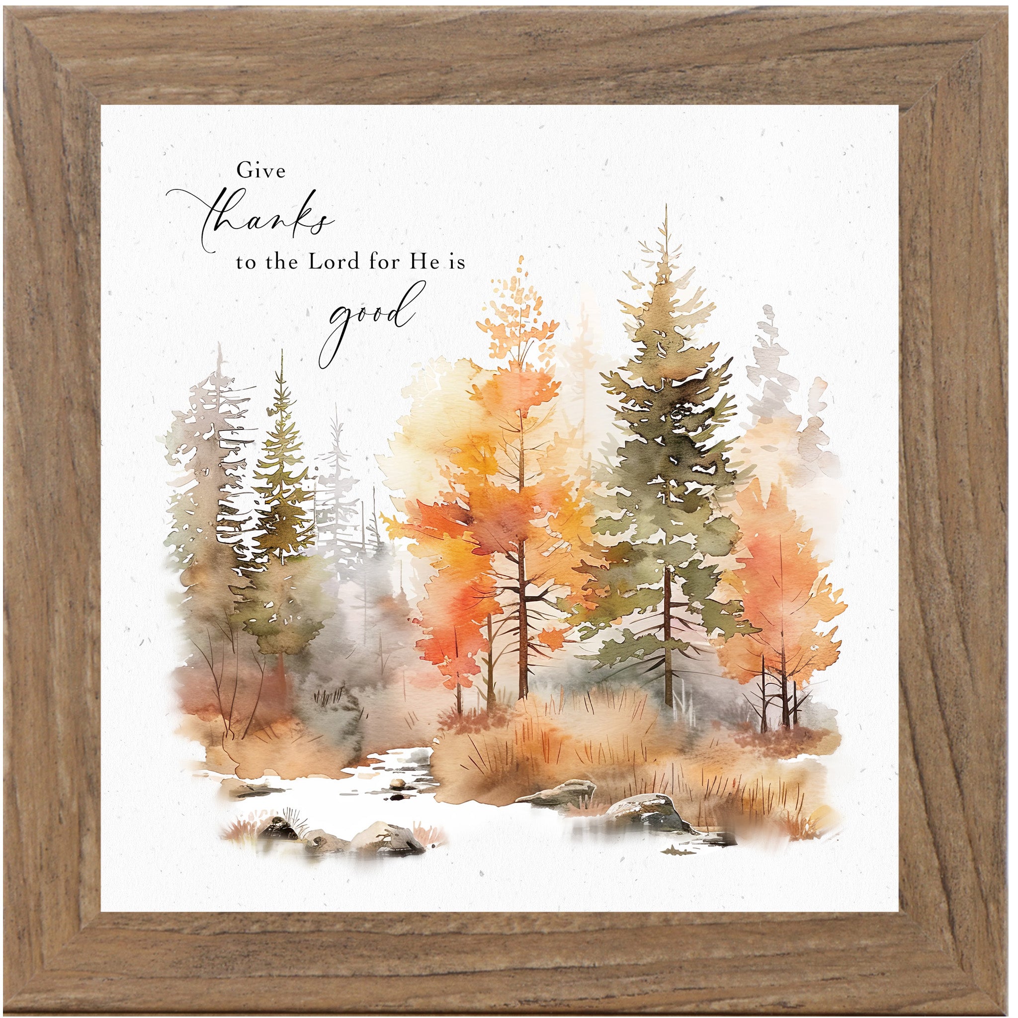 Farmtable framed square fall scripture wall art featuring watercolor autumn pine and deciduous forest in amber orange and gold tones with the words Give Thanks to the Lord for He is Good Psalm 136:1 on soft white background — SN170