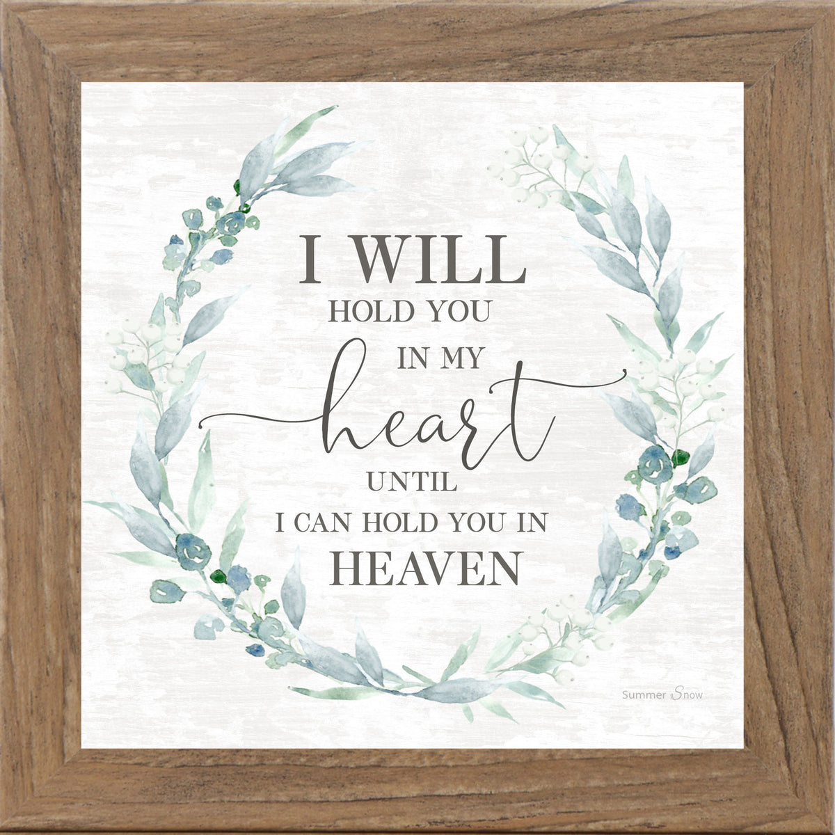 Farmtable framed square sympathy wall art featuring watercolor botanical wreath of sage leaves and dusty blue berries with the words "I Will Hold You in My Heart Until I Can Hold You in Heaven" on shiplap background — SS820