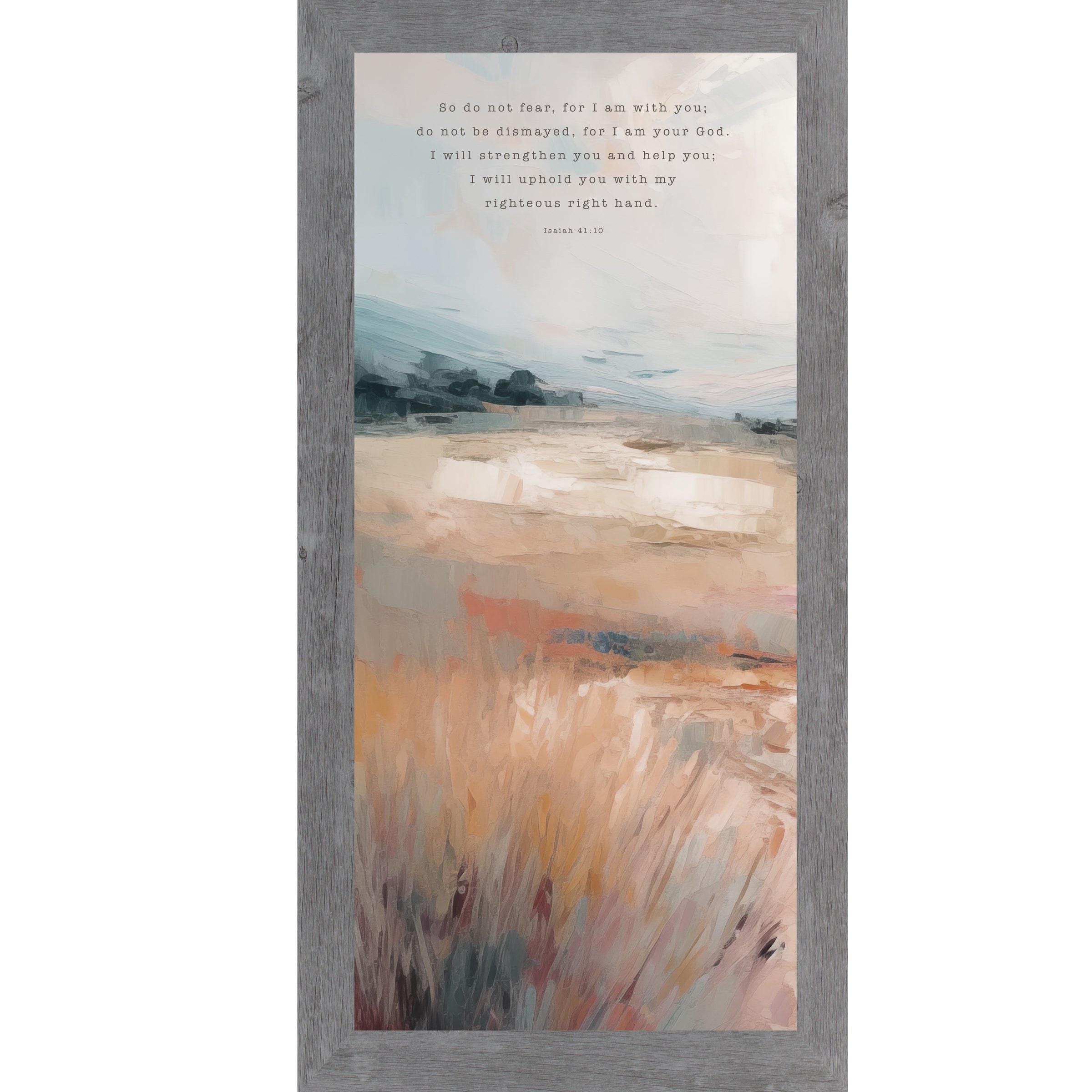 Gray framed tall portrait Christian wall art with Isaiah 41:10 do not fear for I am with you scripture in typewriter typography over warm orange terracotta painterly landscape with soft blue-grey sky and bold abstract brushwork