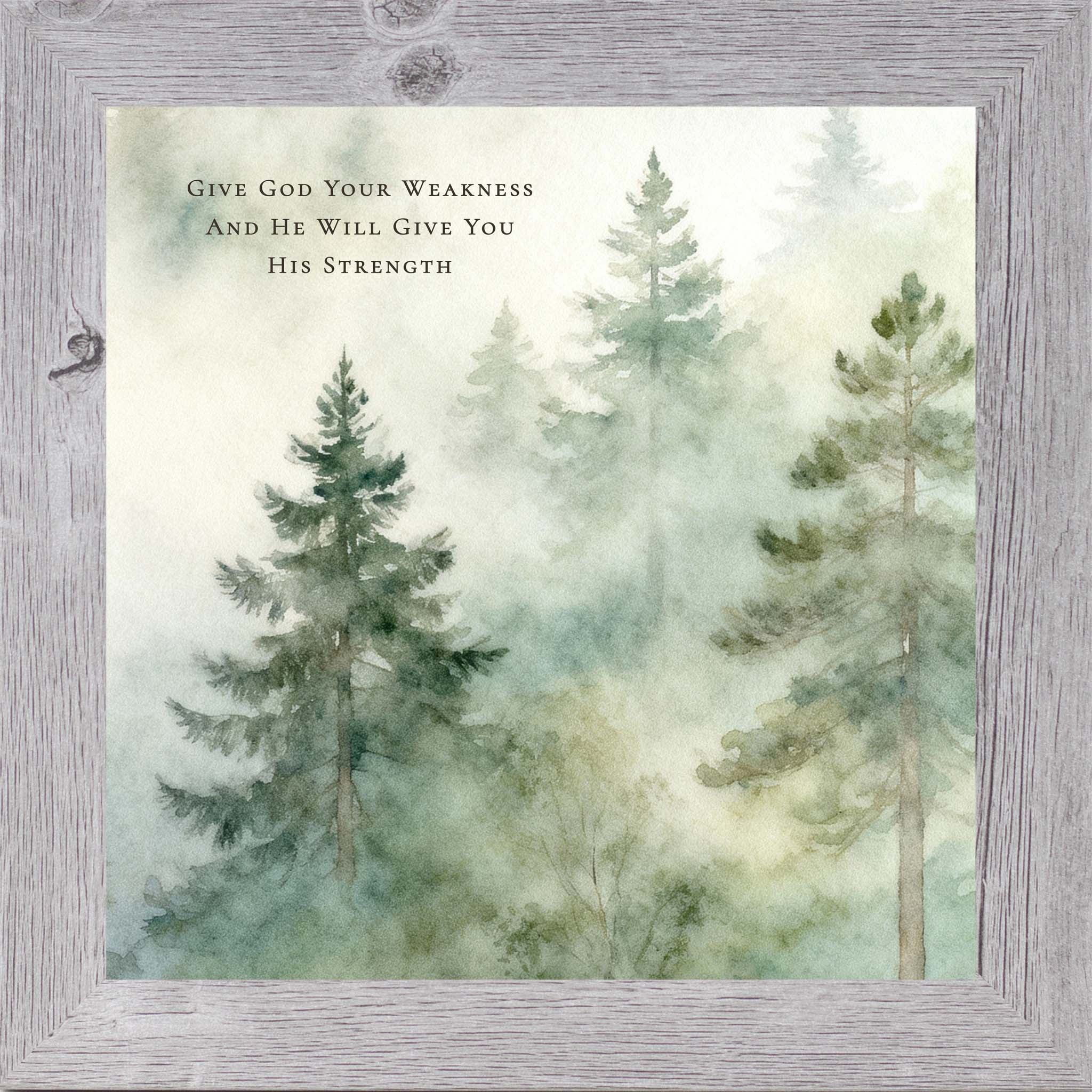 Give God Your Weakness – Inspirational Christian Wall Art, Misty Forest Faith Decor (SB301) - Summer Snow Art