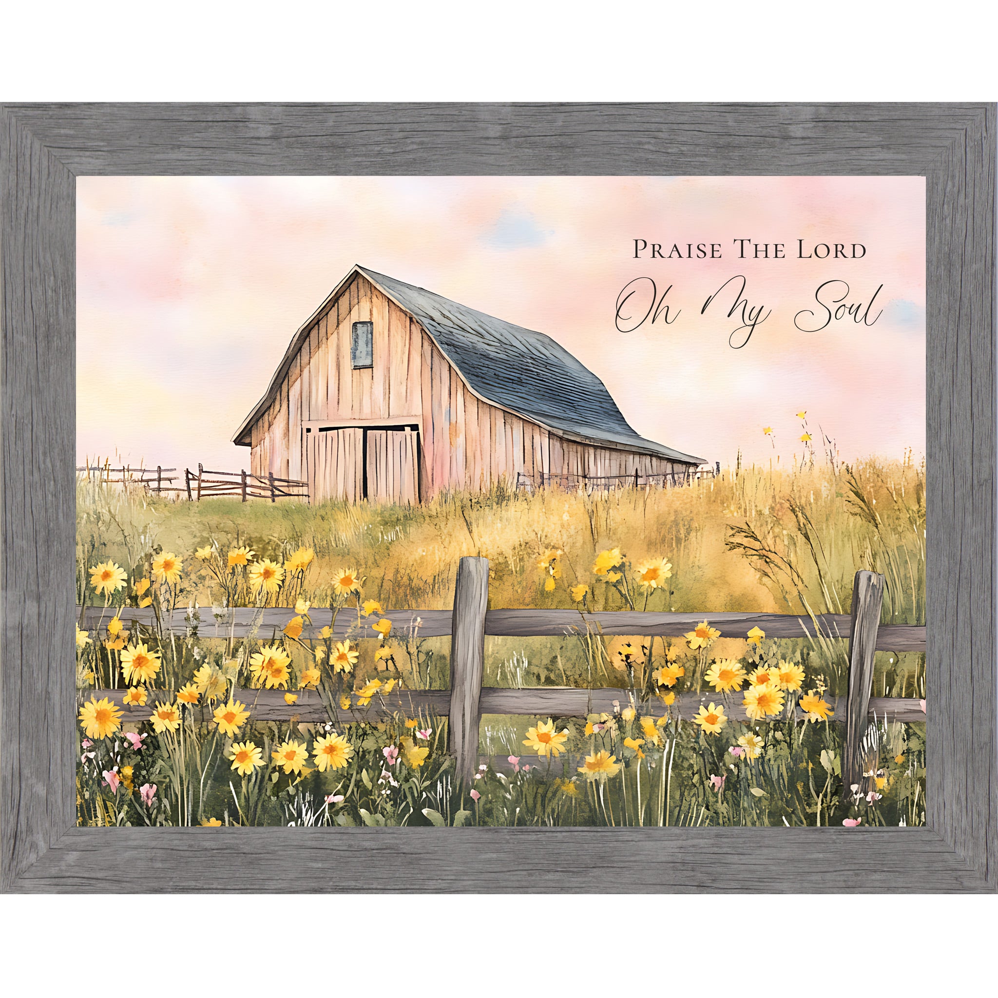 Gray framed landscape Christian wall art featuring a watercolor farmhouse barn with sunflowers split rail fence and pink gold sky with the words "Praise The Lord Oh My Soul" — SB254