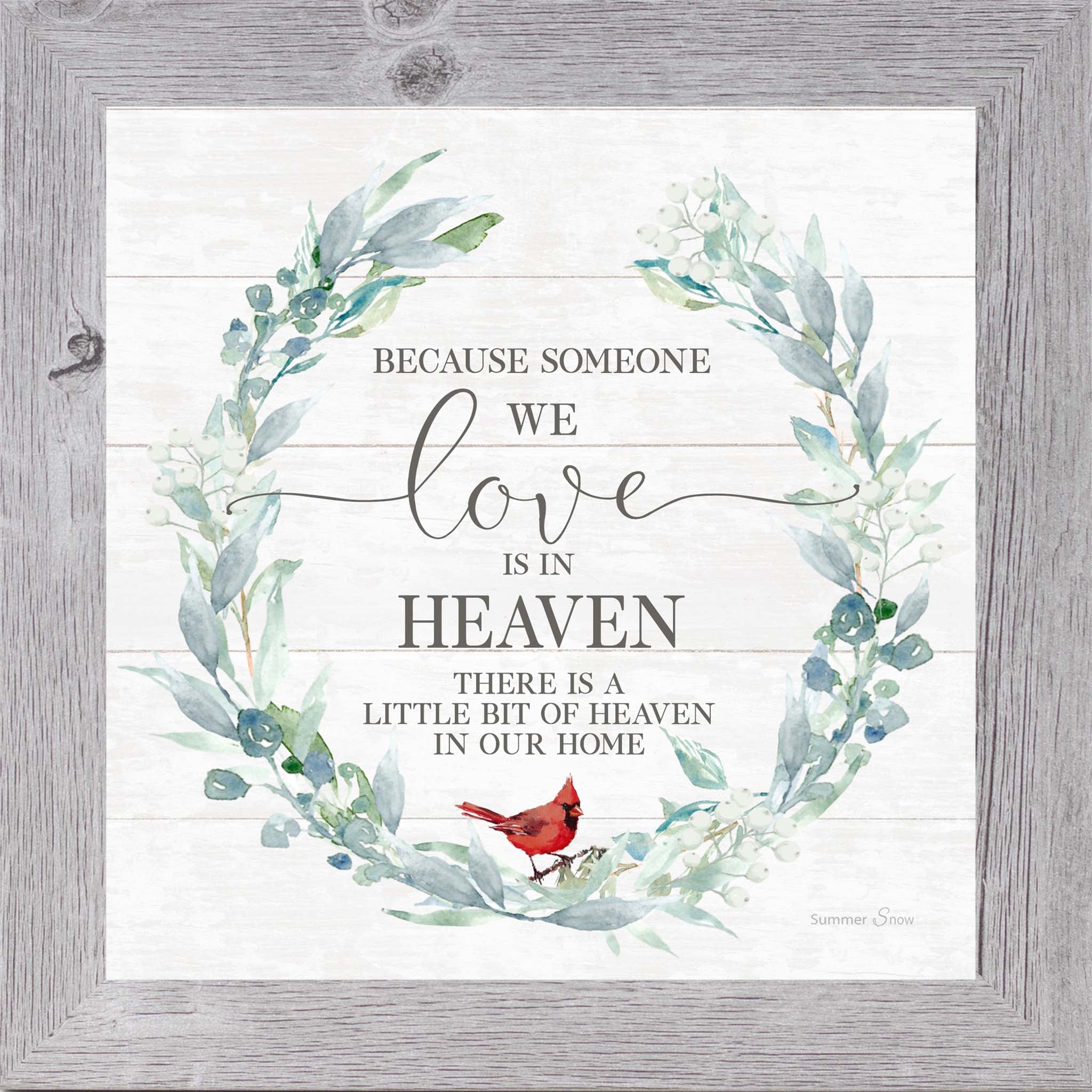 Gray framed square cardinal sympathy wall art featuring a botanical wreath with red cardinal and the words "Because Someone We Love Is in Heaven There Is a Little Bit of Heaven in Our Home" on shiplap background — SS822