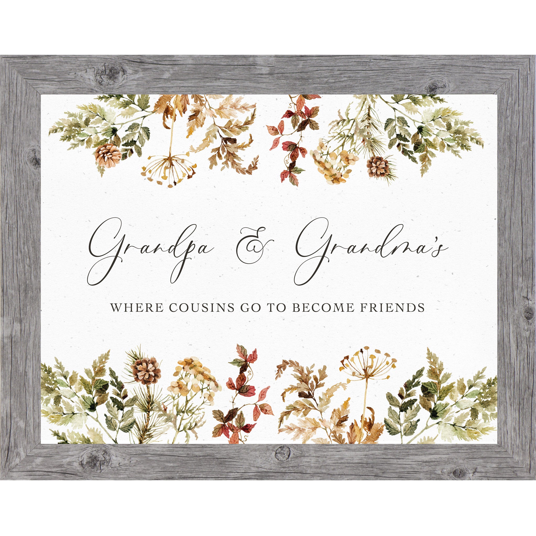 Gray framed landscape family wall art with autumn botanical border and the words "Grandpa and Grandma's Where Cousins Go to Become Friends"