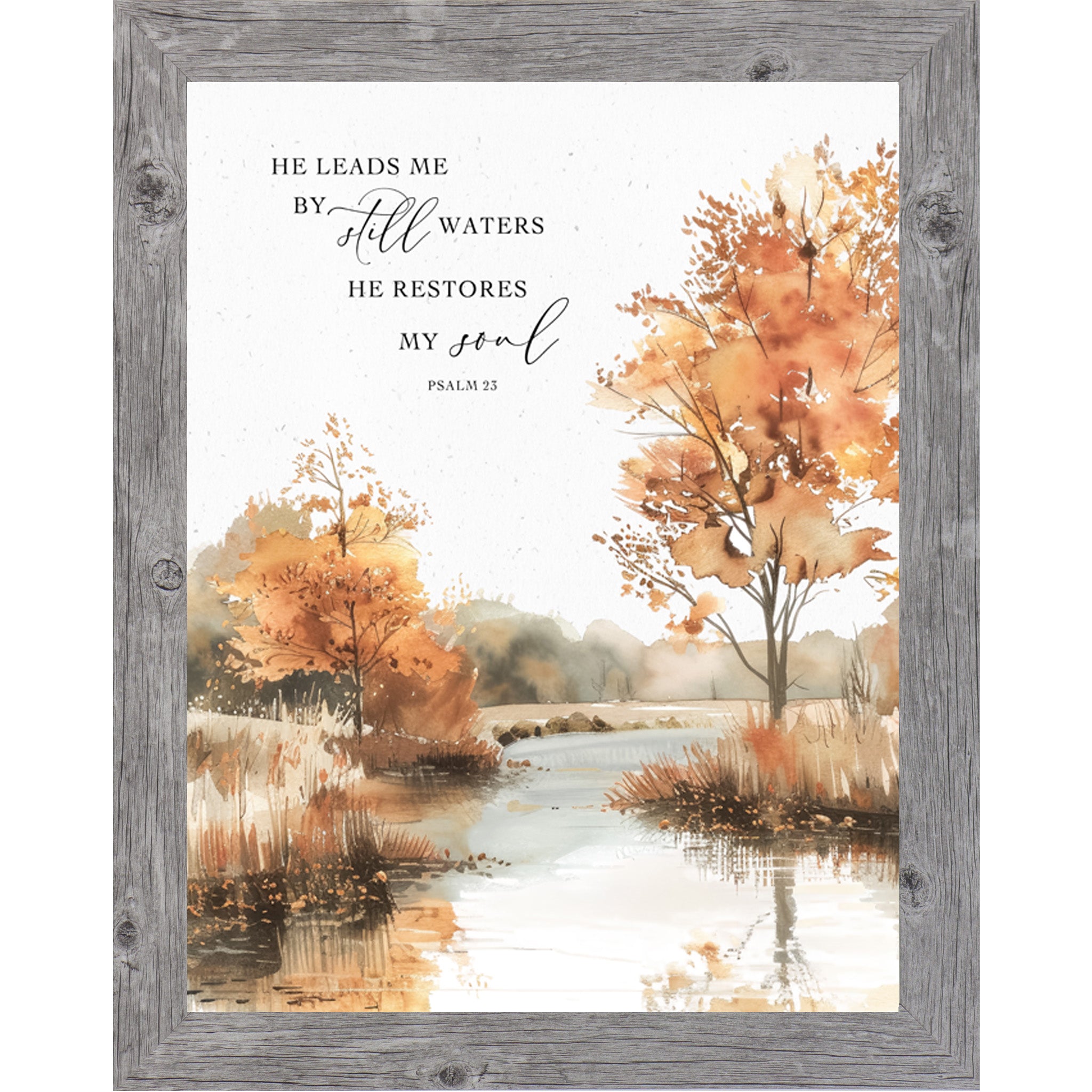 Gray framed portrait fall Christian scripture wall art featuring watercolor autumn still water scene with golden orange and amber trees reflected in calm lake with the words He Leads Me By Still Waters He Restores My Soul Psalm 23 in elegant mixed typography — NS356