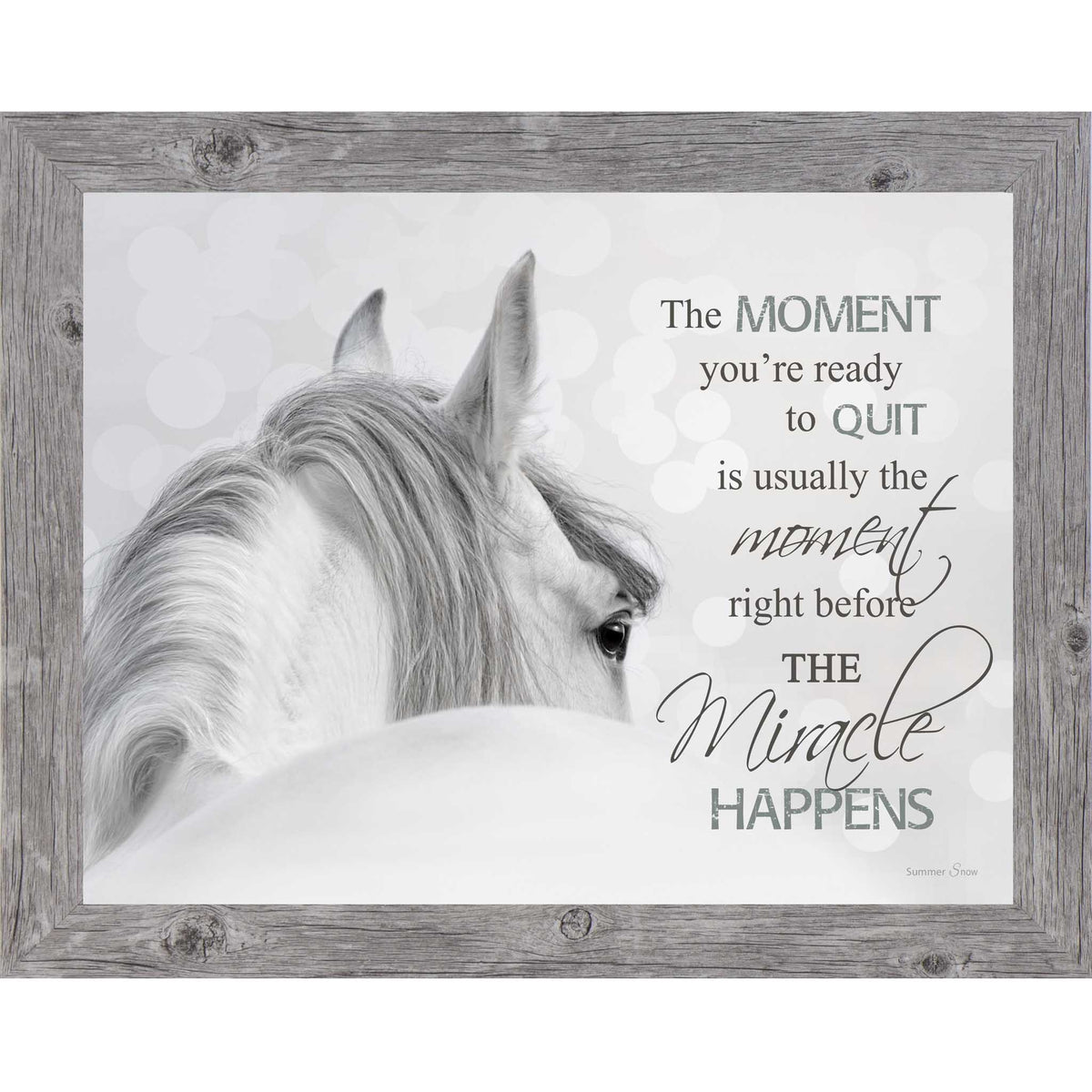 Inspirational white horse wall art featuring the quote the moment you’re ready to quit is usually the moment right before the miracle happens