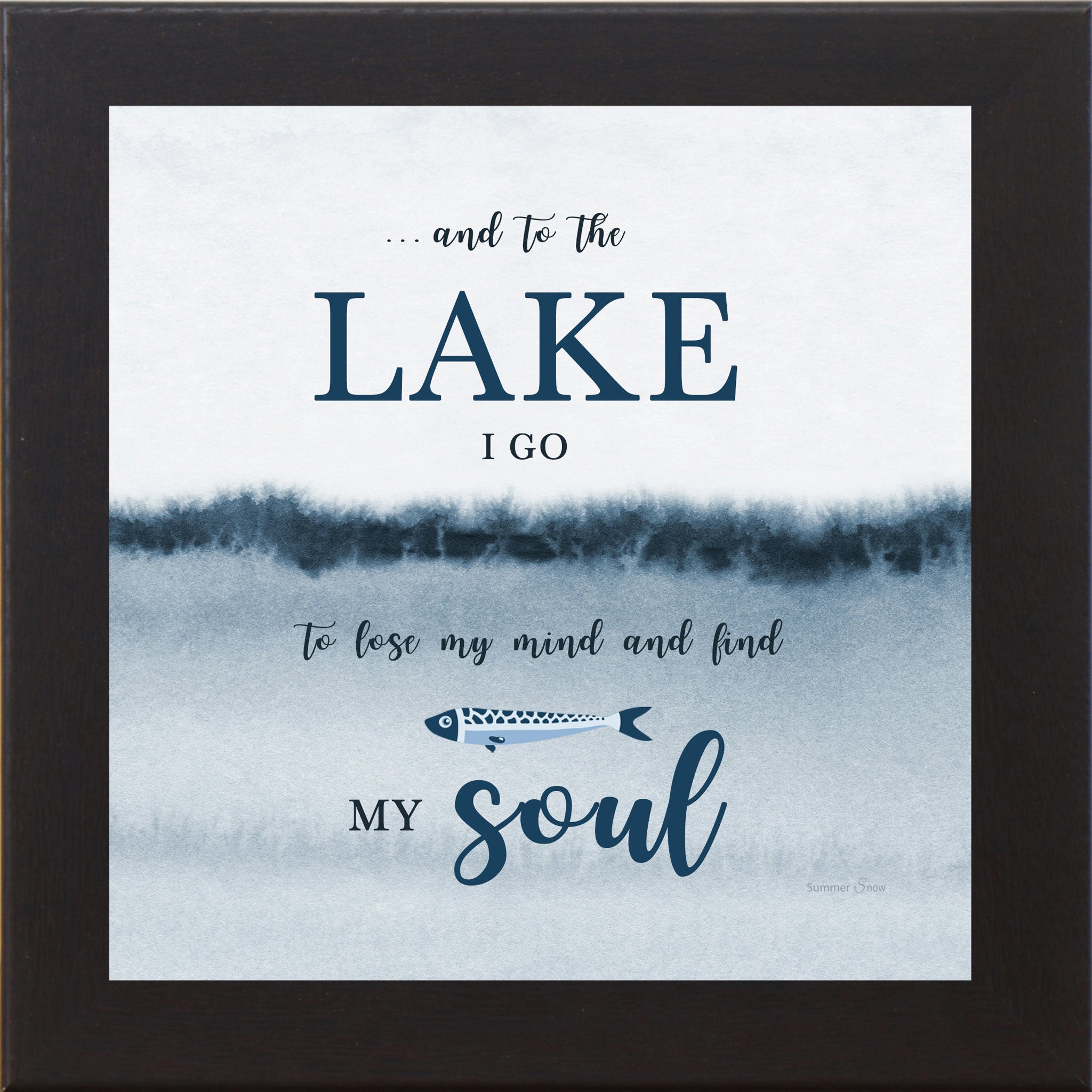 And to the Lake I Go – Inspirational Lake House Wall Art | SS930