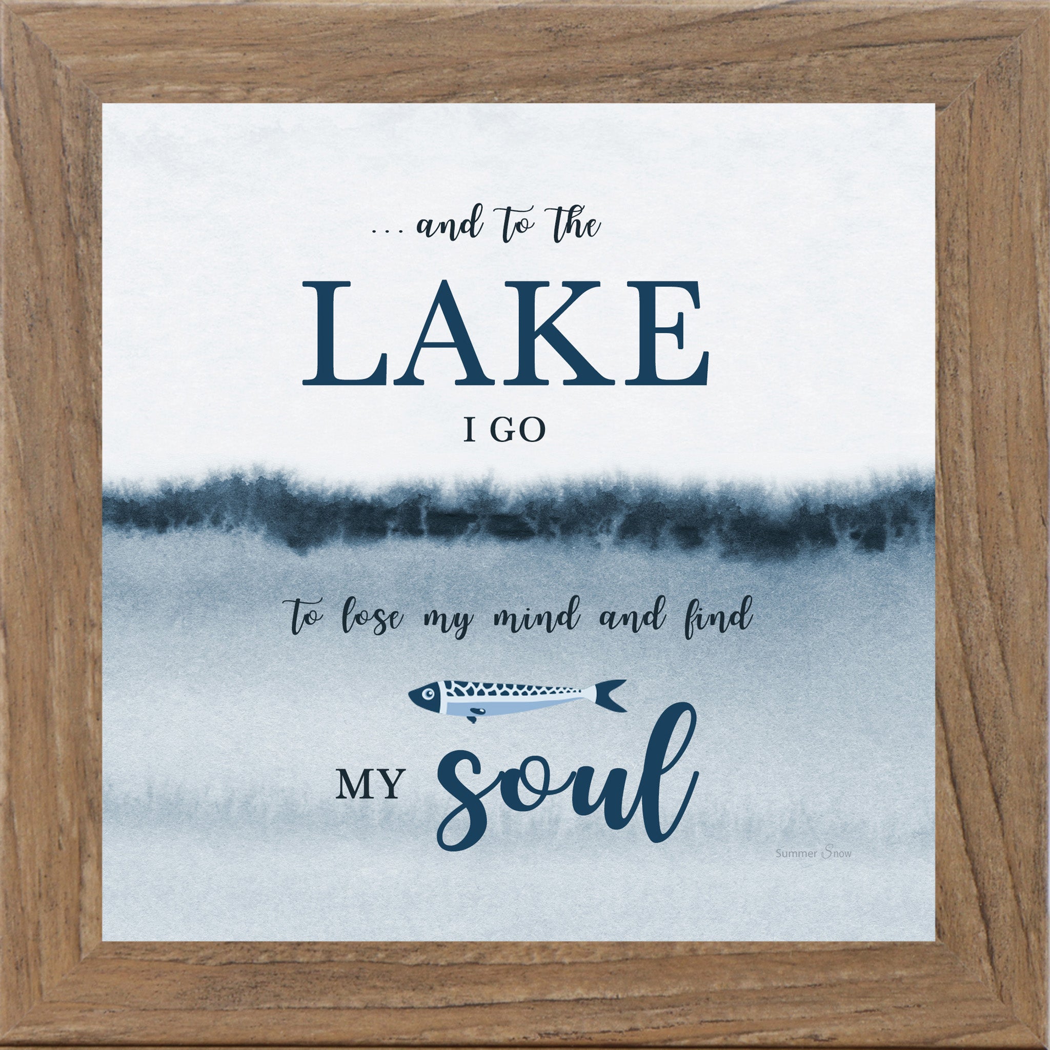 And to the Lake I Go – Inspirational Lake House Wall Art | SS930