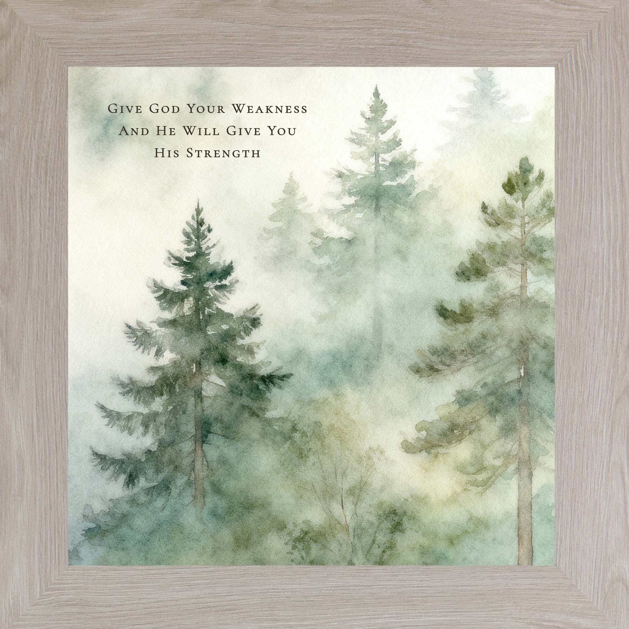Give God Your Weakness – Inspirational Christian Wall Art, Misty Forest Faith Decor (SB301) - Summer Snow Art