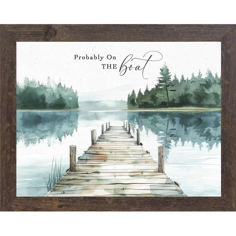 Framed watercolor lake art with pier, calm water, green trees, and quote “Probably On The Boat”
