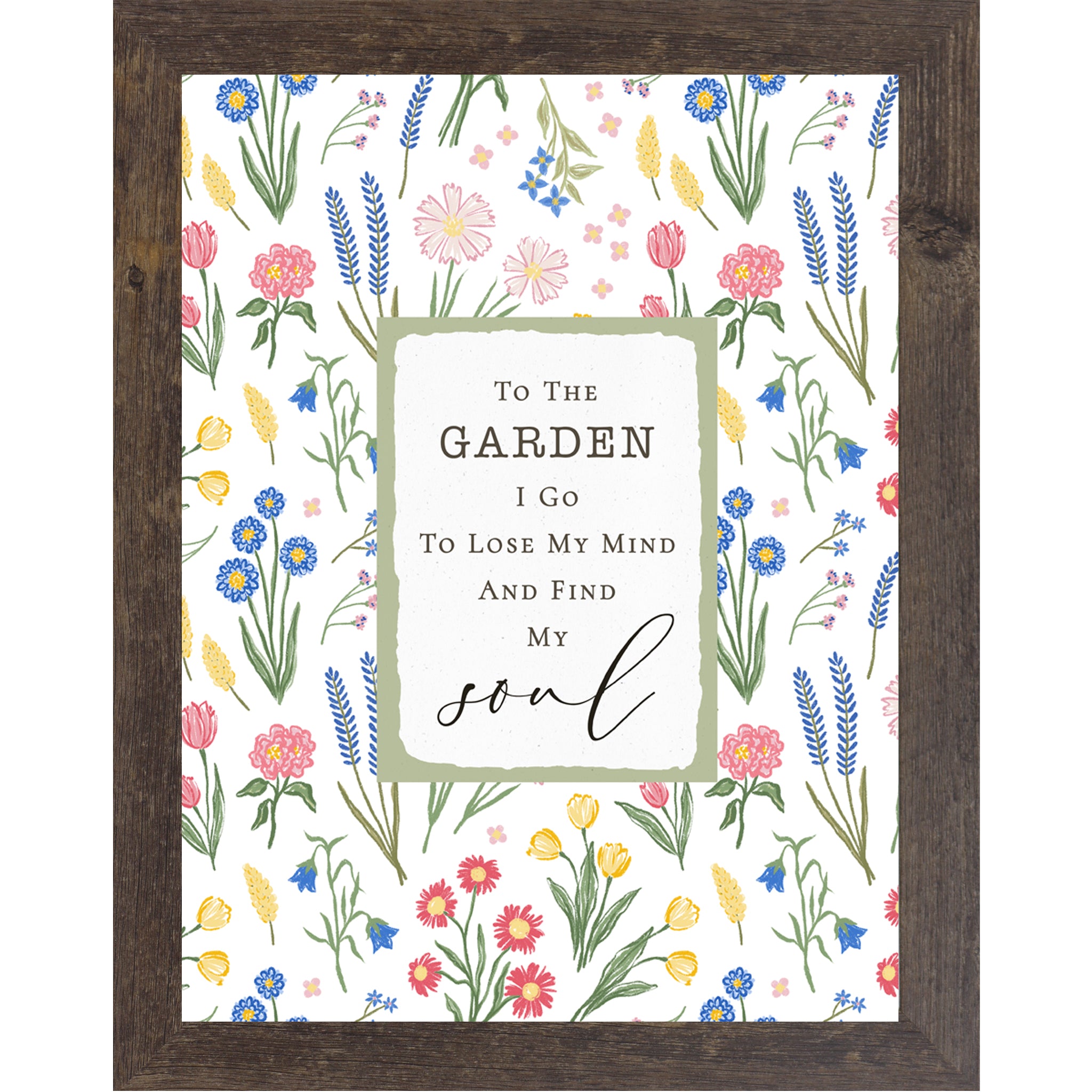 Garden themed wall art featuring the phrase “To the Garden I Go To Lose My Mind and Find My Soul” in a sage framed center panel with colorful floral background in a vertical design.