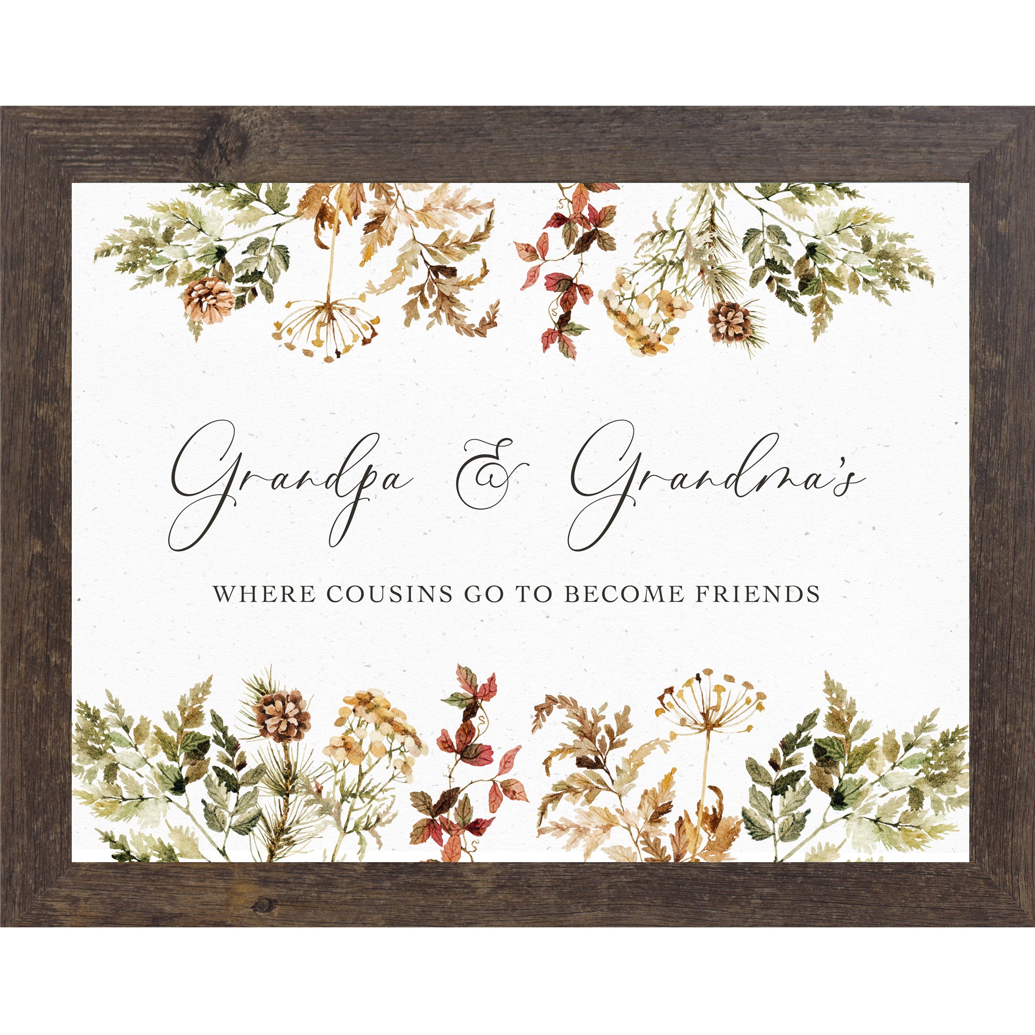 Natural brown framed landscape family wall art with autumn botanical border and the words "Grandpa and Grandma's Where Cousins Go to Become Friends"
