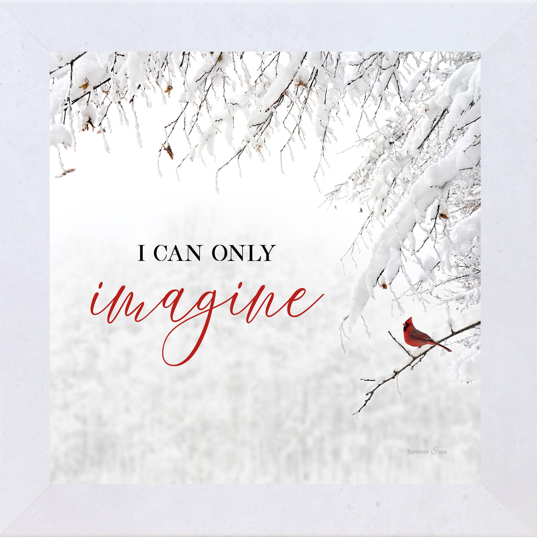 I Can Only Imagine Cardinal Wall Art – Winter Christian Sympathy Decor (SS860) - Summer Snow Art