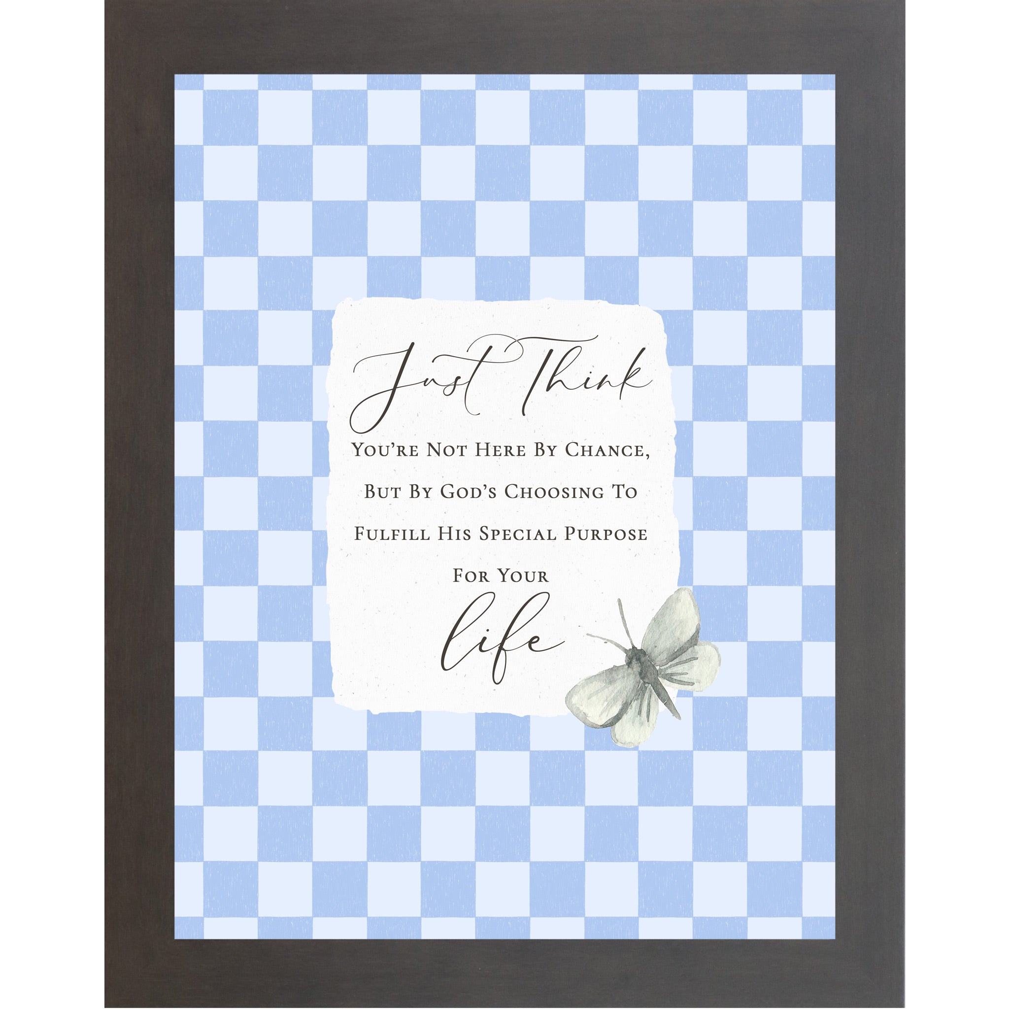 Slatewood framed portrait Christian inspirational wall art with periwinkle blue checkered background torn-edge white center panel butterfly accent and Just Think You're Not Here By Chance quote