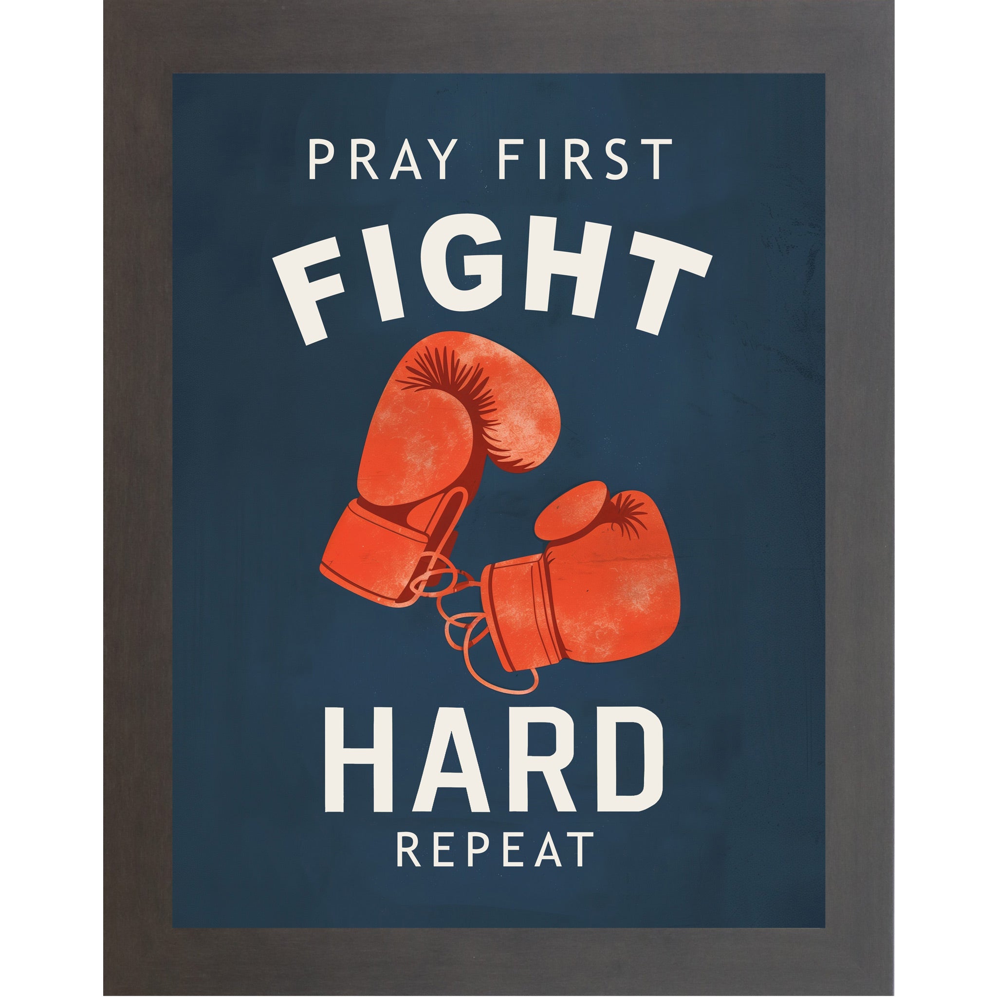 Slatewood framed portrait Christian boxing wall art on navy blue background with bold cream varsity typography and vivid red boxing gloves with the words Pray First Fight Hard Repeat — SB262