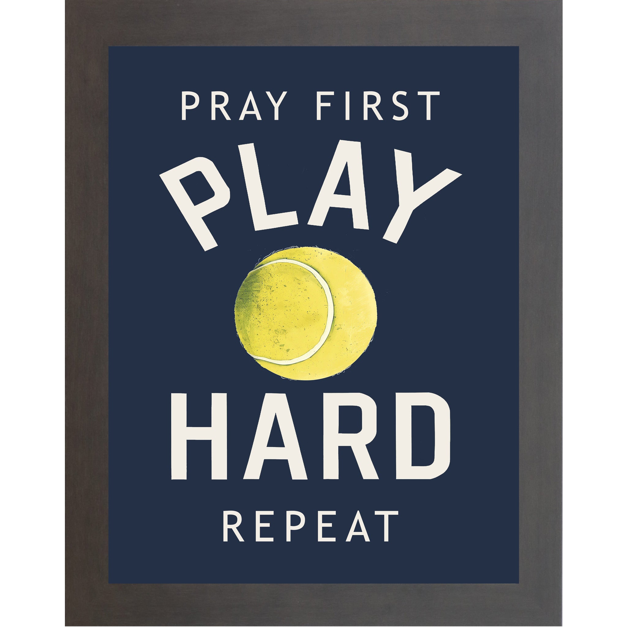 Slatewood framed portrait Christian tennis wall art on navy blue background with bold cream varsity typography and vivid yellow-green tennis ball with the words Pray First Play Hard Repeat — SB263
