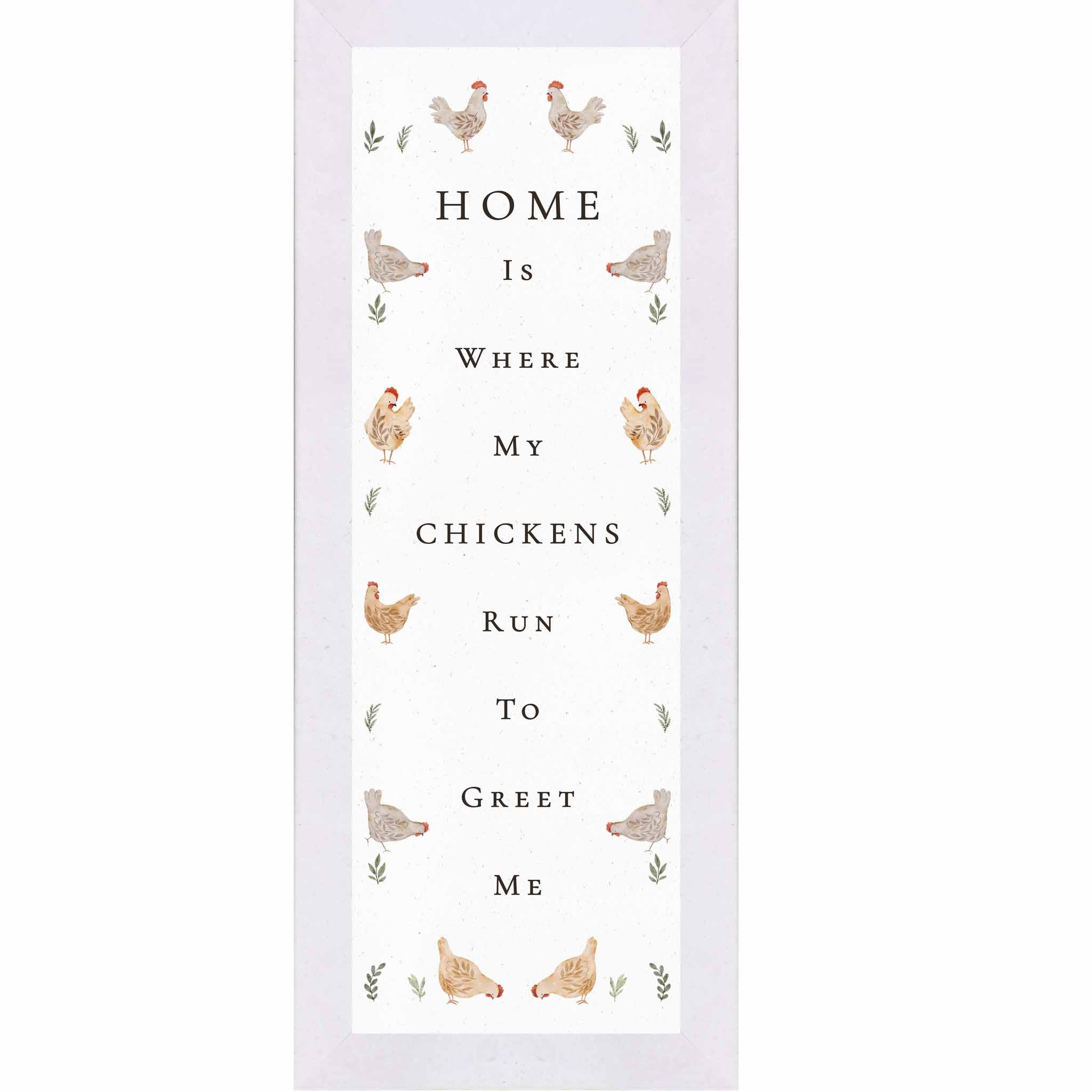 Vertical farmhouse chicken wall art with watercolor hens and the quote Home is where my chickens run to greet me.