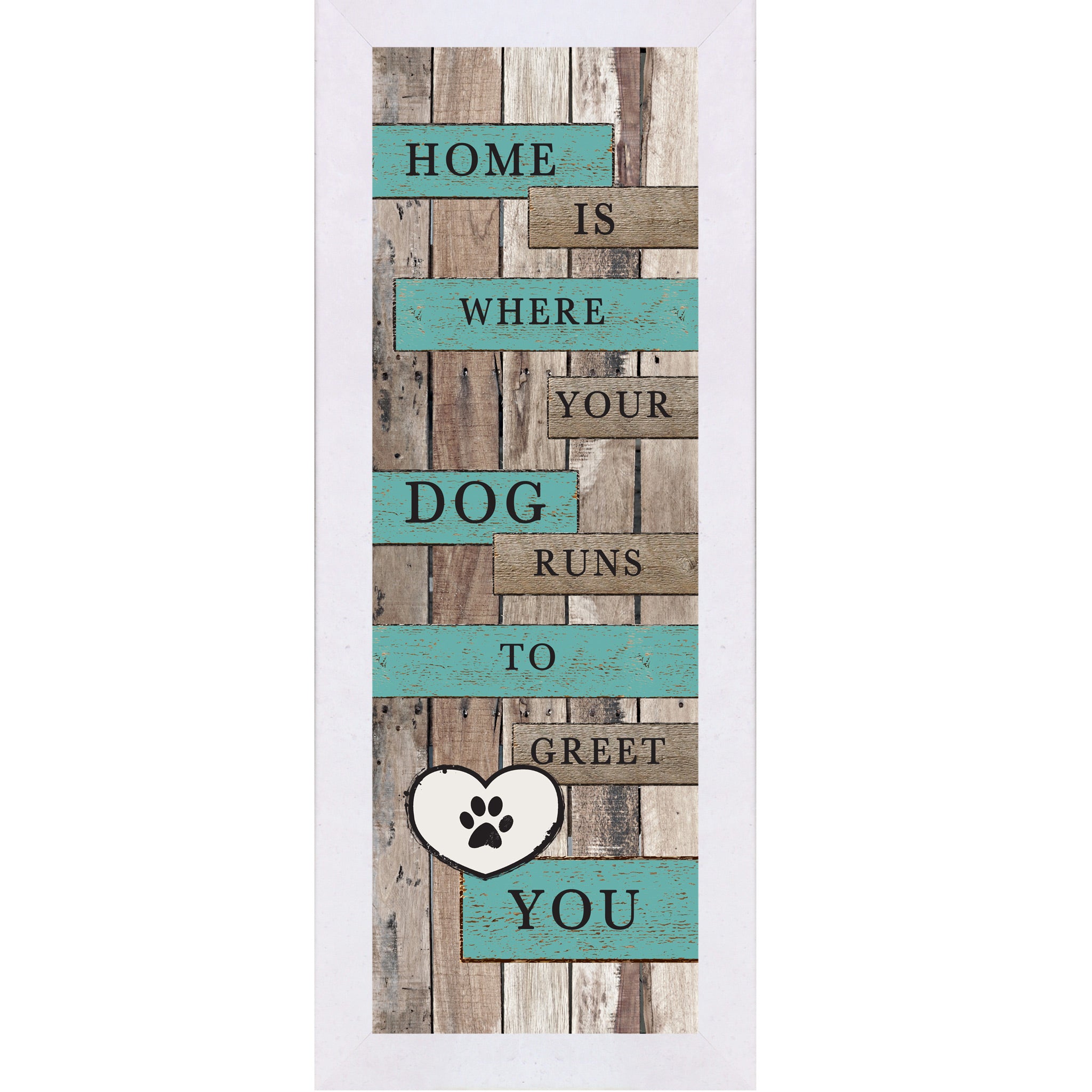 Terracotta white framed narrow portrait rustic pallet wood dog wall art with turquoise and wood plank banners reading Home Is Where Your Dog Runs to Greet You with a white paw print heart icon