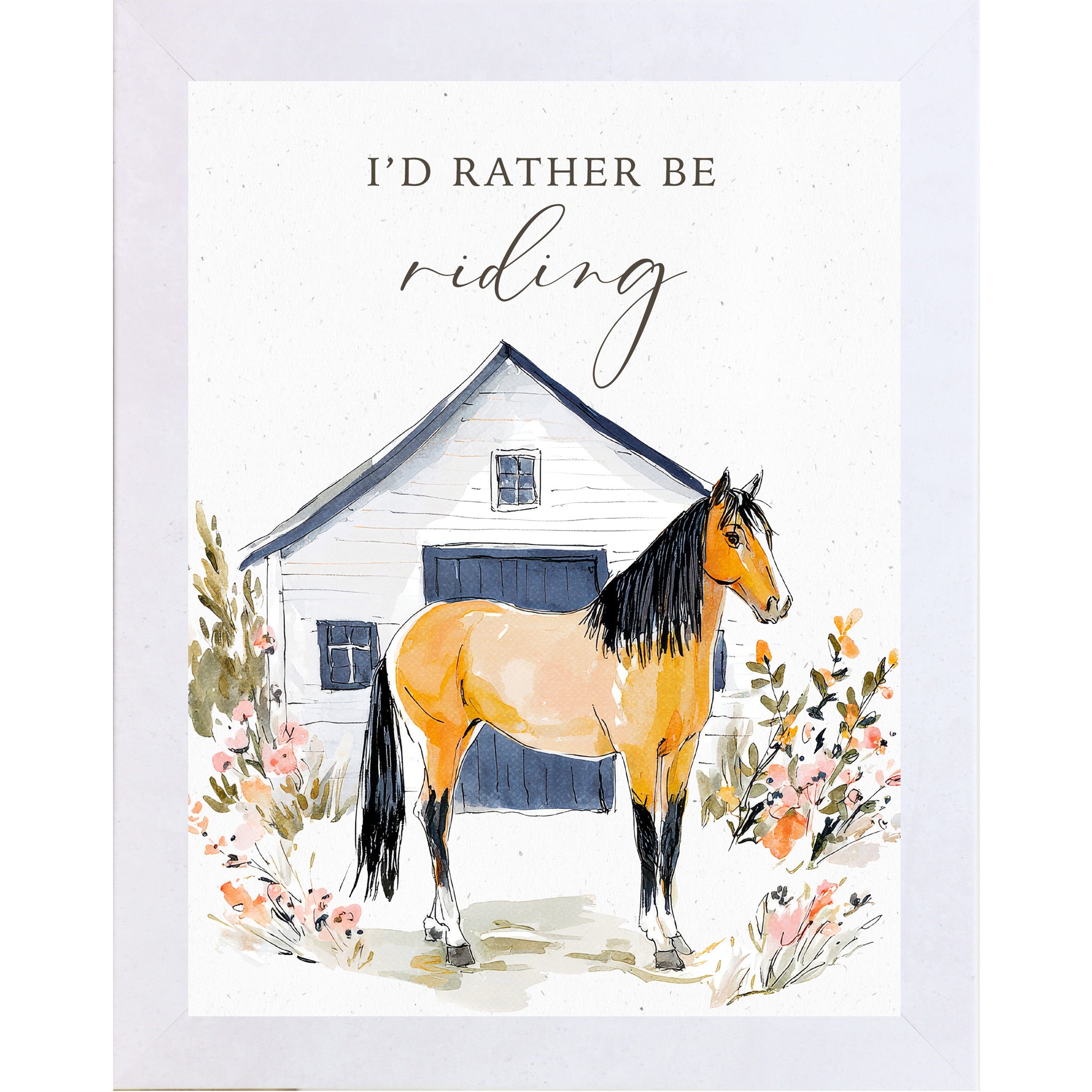 Terracotta white framed portrait watercolor horse wall art with the words I'd Rather Be Riding above a buckskin horse with black mane standing in front of a white barn with navy doors surrounded by peach wildflowers