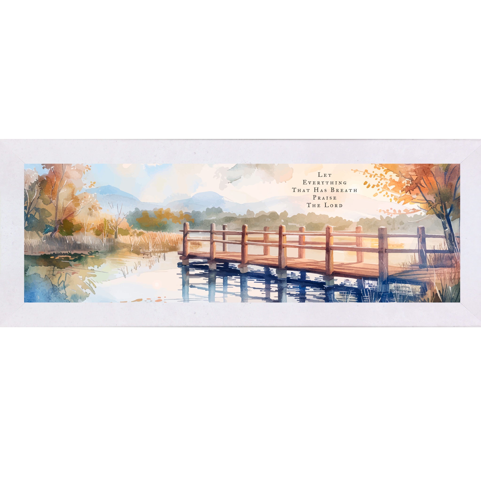 Terracotta White framed wide panoramic Christian wall art featuring a watercolor autumn bridge over still lake water with the scripture Let Everything That Has Breath Praise The Lord Psalm 150:6