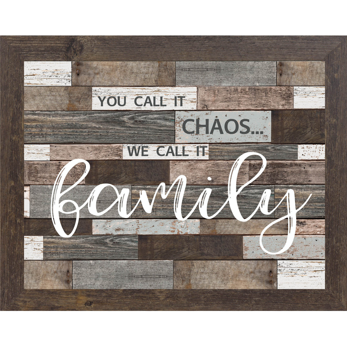 Family framed wall art with the quote “You call it chaos, we call it family” on a neutral slatted wood background in a farmhouse style frame
