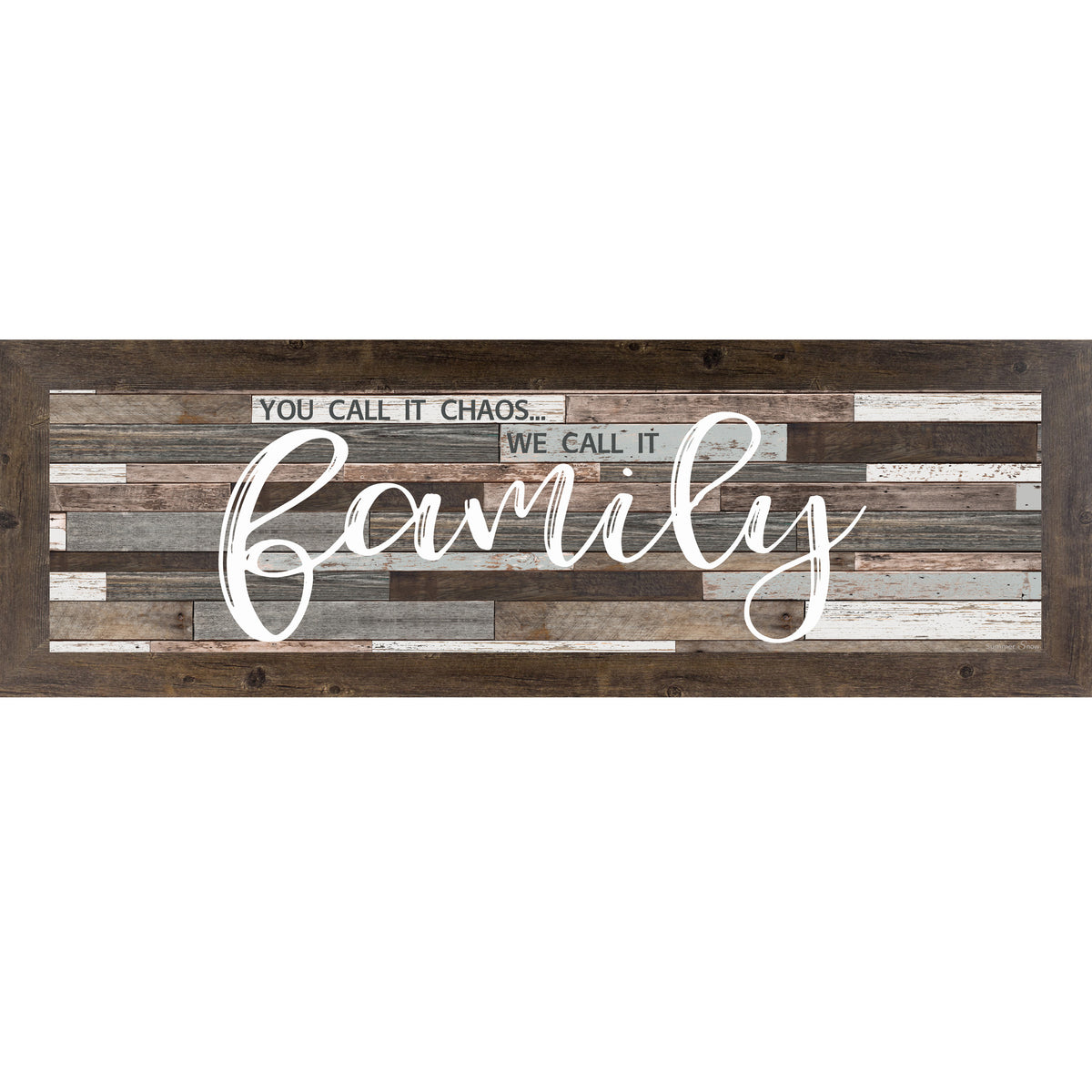 Wide family framed wall art with the quote “You call it chaos, we call it family” on a neutral slatted wood background in a farmhouse style frame