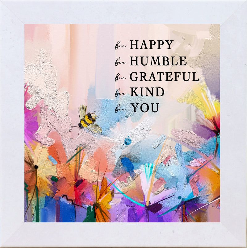 Bee Happy, Humble, Grateful, Kind, You by Summer Snow SN29