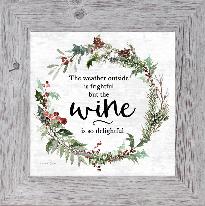 The Weather Outside is Frightful Wine by Summer Snow SS894